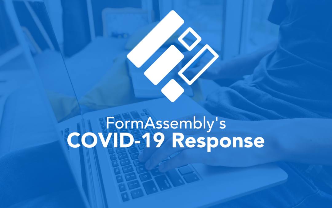 FormAssembly’s COVID-19 Response: Our Plan for Business Continuity and Employee Health