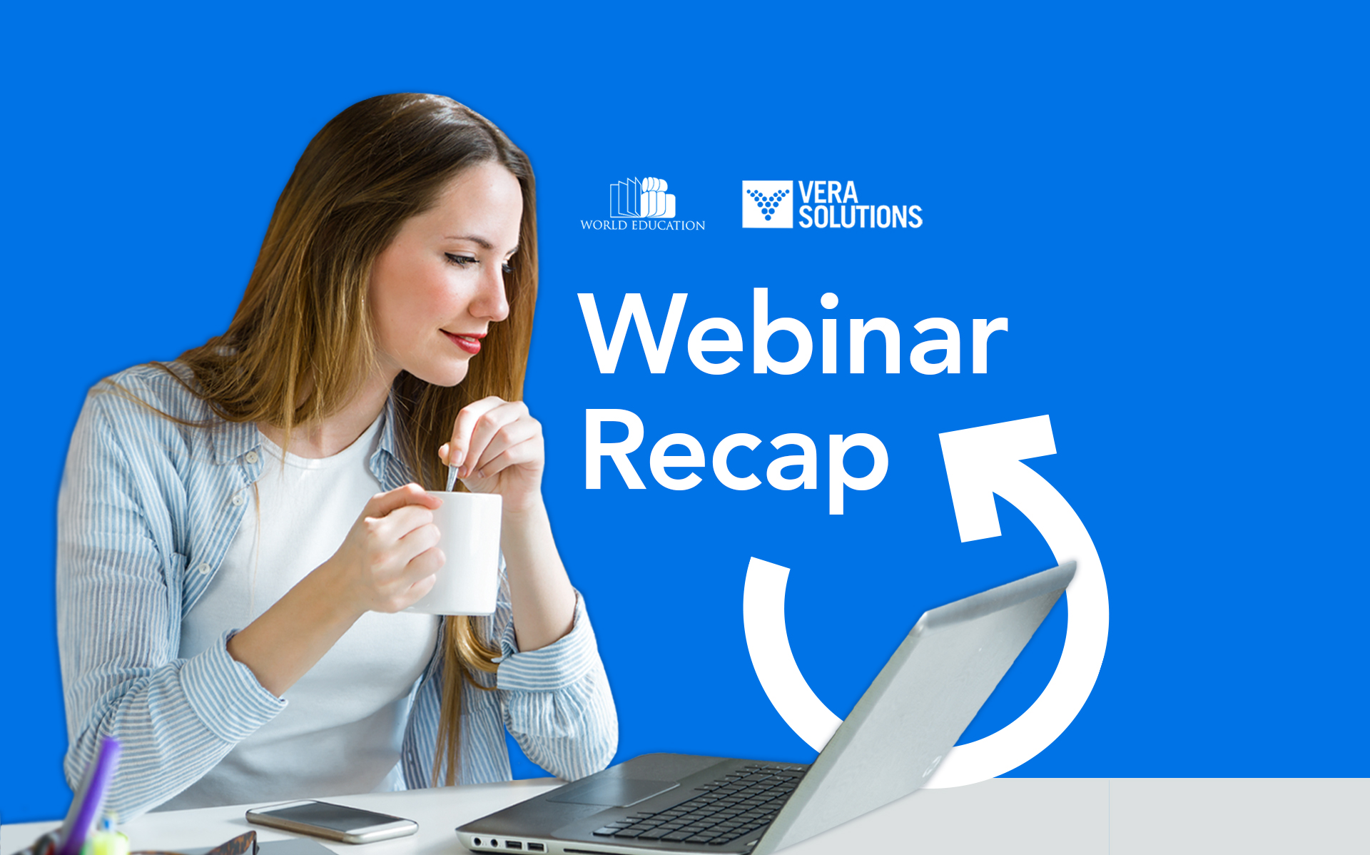 vera solutions and world education webinar recap_blog header