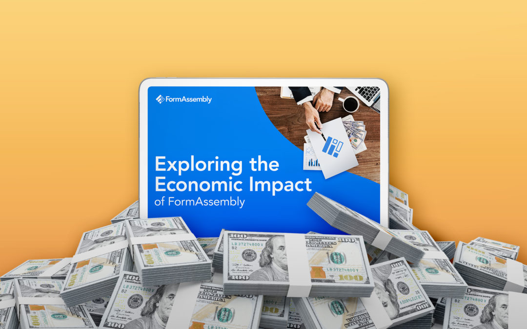 New Report: Exploring the Economic Impact of FormAssembly