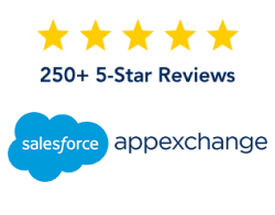 250 5-Star Reviews in the Salesforce AppExchange