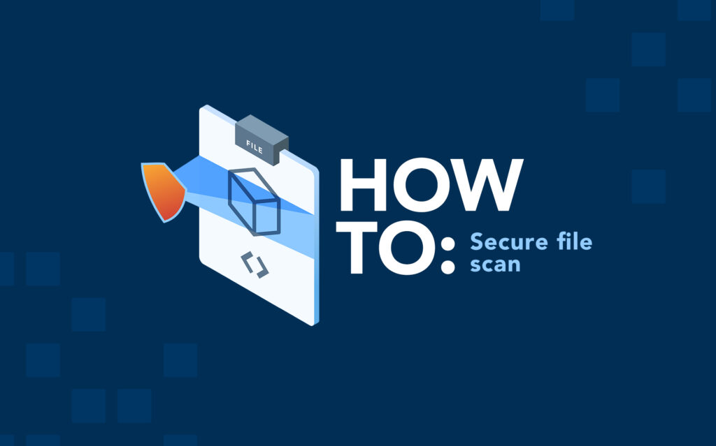 How to Scan Files Uploaded to Your Salesforce Forms